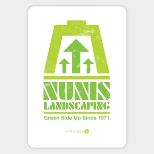 Nunis Landscaping Green Side Up Magnet